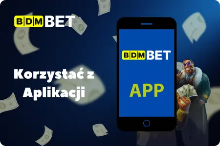 BDMbet Korzystać z Aplikacji
