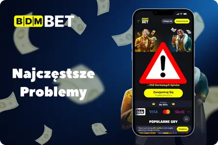 BDMbet Najczęstsze Problemy