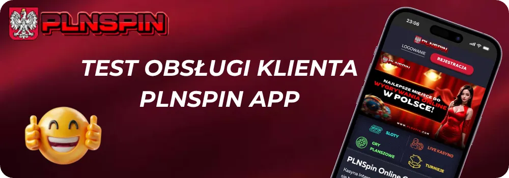 Test obsługi klienta Plnspin App – nasze wyniki